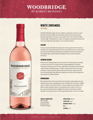 
                  
                    WOODBRIDGE WHITE ZINFANDEL
                  
                